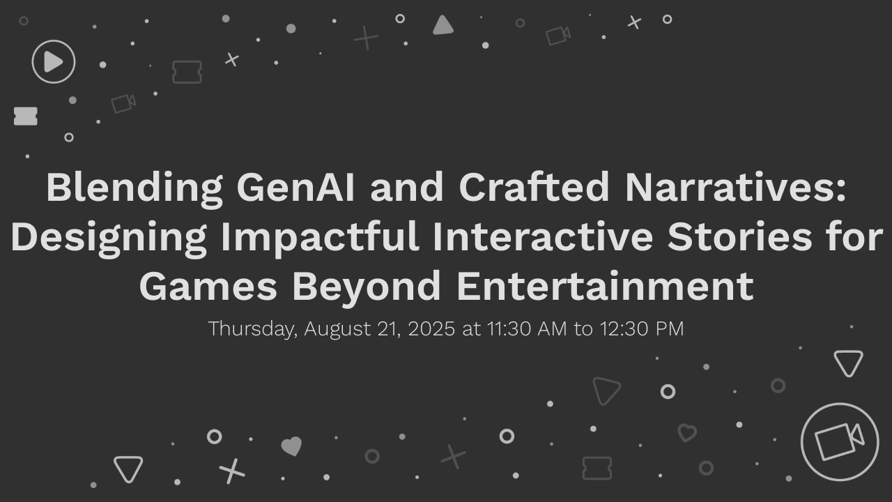 Banner announcing the workshop with the title: "Blending GenAI and Crafted Narratives: Designing Impactful Interactive Stories for Games Beyond Entertainment" and the workshop date: "Thursday, August 21, 2025 at 11:30am to 12:30pm"